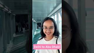 Delhi to Abu Dhabi🇮🇳➡️🇦🇪 shorts youtubeshorts abudhabi delhi ytshorts shortsfeed [upl. by Basir]