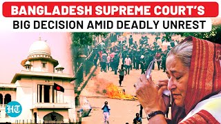 Bangladesh Protests Update  Supreme Court Stuns Sheikh Hasina Govt As Deadly Unrest Kills Over 130 [upl. by Eidlog214]