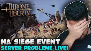 Throne amp Liberty NA Siege Event  Offizieller TaL Stream endet mit SERVER PROBLEMEN  Wakayashi [upl. by Atazroglam]