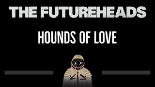 The Futureheads • Hounds of Love CC 🎤 Karaoke Instrumental Lyrics [upl. by Hartfield]