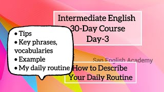 Day3 How to Describe Your Daily Routine in English  30 days Intermediate English CourseFree [upl. by Nitfa]