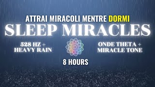 quotSLEEP MIRACLESquot 8 ore di AFFERMAZIONI POSITIVE per attrarre MIRACOLI mentre dormi [upl. by Aritak]