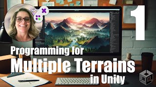 Programming for Multiple Terrains in Unity Part 1 [upl. by Hobbie]