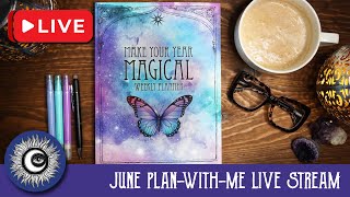 June Plan With Me Live Stream  Make Your Year Magical Weekly Planner  Magical Crafting [upl. by Adrahs]