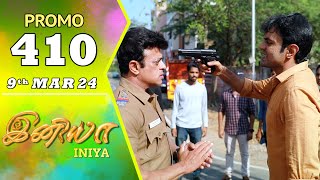 INIYA Serial  Episode 410 Promo  இனியா  Alya Manasa  Saregama TV Shows Tamil [upl. by Lisab]