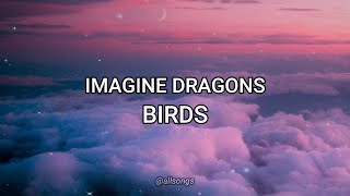 Imagine Dragons  Birds Lyric [upl. by Small]