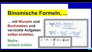 Binomische Formeln mit Wurzeln und Buchstaben dazu  siehe Beschreibung BiFo05 [upl. by Lletnahc]