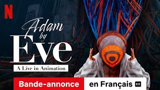 Adam by Eve A Live in Animation soustitré  BandeAnnonce en Français  Netflix [upl. by Dannie]