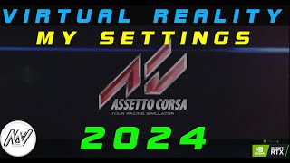 What are my VR settings for Assetto Corsa 2024 [upl. by Driskill843]