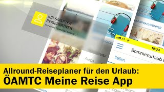 ÖAMTC Meine Reise App Smarter Reisepartner inkl Reiseführer und offline Stadtplan  ÖAMTC [upl. by Yenreit]