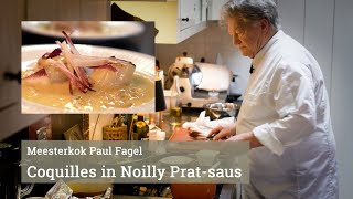 Meesterkok Paul Fagel maakt Coquilles met Noilly Pratsaus [upl. by Nesahc396]