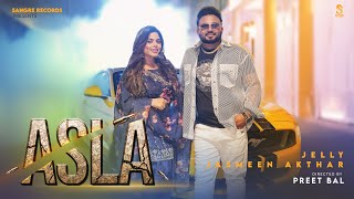 Asla Official Video  Jelly  Jasmeen Akhtar  New Punjabi Songs 2024  Latest Punjabi Songs 2024 [upl. by Gunthar991]