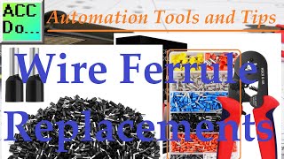 Automation Tools  Wire Ferrule Replacements [upl. by Ridinger]