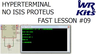 HYPERTERMINAL NO ISIS PROTEUS  Fast Lesson 09 [upl. by Winchester]