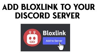 How To Add Bloxlink To Your Discord Server [upl. by Oynotna533]