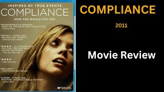 COMPLIANCE 2011  Movie Review [upl. by Odnama]