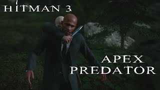 HITMAN 3  3 Apex Predator [upl. by Salene949]