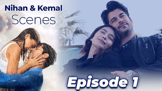 Nihan amp Kemal Scenes  Episode 1 💞 Endless Love [upl. by Odella]