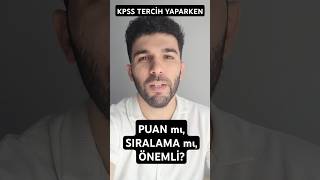 KPSS TERCİH YAPARKEN PUAN MI SIRALAMA MI ÖNEMLİ [upl. by Felty]