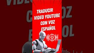 Como traducir videos de youtube sin subtítulos a español doblado con voz [upl. by Dugald]