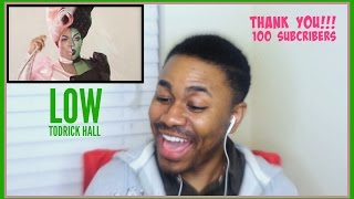 Todrick Hall Low Music video Reaction  100 Subcribers [upl. by Trina]