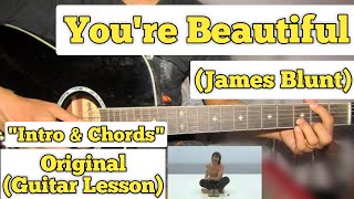 Youre Beautiful  James Blunt  Guitar Lesson  Intro amp Chords  With Tabs [upl. by Autumn896]