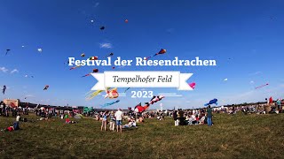 Festival der Riesendrachen  Drachenfest  Berlin  Tempelhofer Feld  2023 [upl. by Fergus]