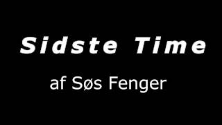 Søs Fenger  Sidste Time [upl. by Oidualc739]