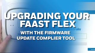 FAAST FLEX Upgrade Tutorial Firmware Update Complier Tool [upl. by Lindie]