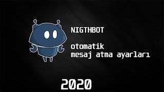 NIGHTBOT OTOMATIK MESAJ ATMA AYARI 2020 [upl. by Nairolf]