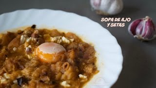 Sopa de Ajo y Setas  Sopa Castellana  Receta Casera [upl. by Demaria972]