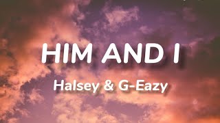 Halsey amp GEazy  Him And I Lyrics  Popular English Songs Lyrics [upl. by Ylrahc]