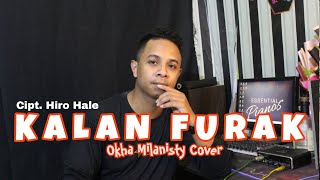 DANSA TERBARU  KALAN FURAK  COVER Okha Milanisty [upl. by Nnaeinahpets]