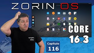 Zorin OS Core 163 ¿RELEVANTE cuando existe MINT [upl. by Laniger]