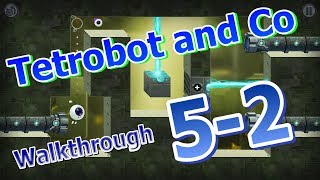 Tetrobot and Co  Walkthrough 52 [upl. by Dnilazor]