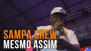 SAMPA CREW  MESMO ASSIM  DVD 30 ANOS  UMA NOITE PARA SEMPRE HD [upl. by Enirroc655]