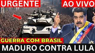 URGENTE MADURO DISPARA CONTRA O BRASIL LULA RECEBE APOIO MILITAR LULA É UM MENTIROSO AO VIVO [upl. by Jdavie]