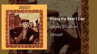 Gilbert OSullivan  Doing the Best I Can Official Audio [upl. by Blessington619]