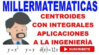 calculo de centroides con integrales 5 aplicaciones a la ingenieria con densidad Millermatematicas [upl. by Akinot274]