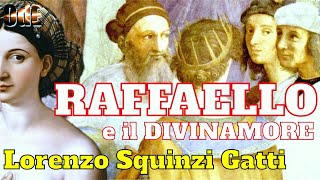 RAFFAELLO SEGRETO IL DIVINAMORE E LA FORNARINA LORENZO SQUINZI GATTI [upl. by Statis]