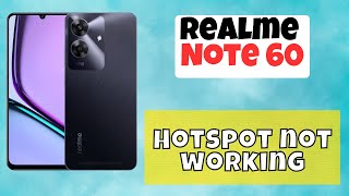 Hotspot Not Working Problem Realme Note 60  How to solve hotspot issues  Hotspot not working [upl. by Ailasor]