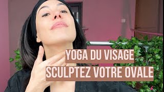 Yoga du Visage  Sculptez Votre Ovale [upl. by Ailenroc]