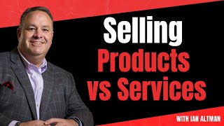 Differences Between Selling Services vs Products vs Solutions [upl. by Haggerty672]