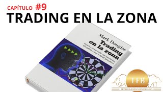 Trading en la zona Capitulo 9 Mark Douglas trading en la zona [upl. by Man]