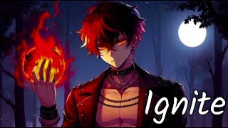 Nightcore  Ignite Deeper Version Lyrics [upl. by Abate748]