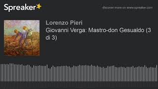 Giovanni Verga Mastrodon Gesualdo 3 di 3 [upl. by Navonoj]