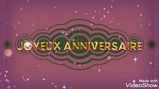 JOYEUX ANNIVERSAIRE [upl. by Fiorenza]