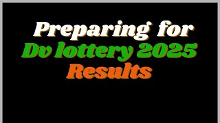 Preparing for Green Card DV Lottery 2025 Results and Possible Outcomes [upl. by Socin955]