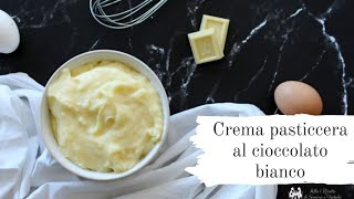 Crema pasticcera al cioccolato bianco  crema per torta [upl. by Ardnekan295]