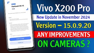 Vivo X200 Pro New Update in November  Vivo X200 Pro 150920 Update Review  Vivo X200 Pro Camera [upl. by Anaihsat]